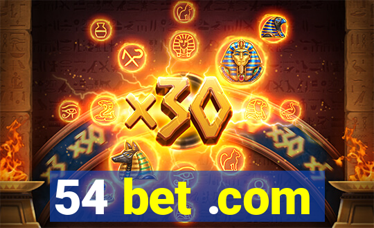 54 bet .com